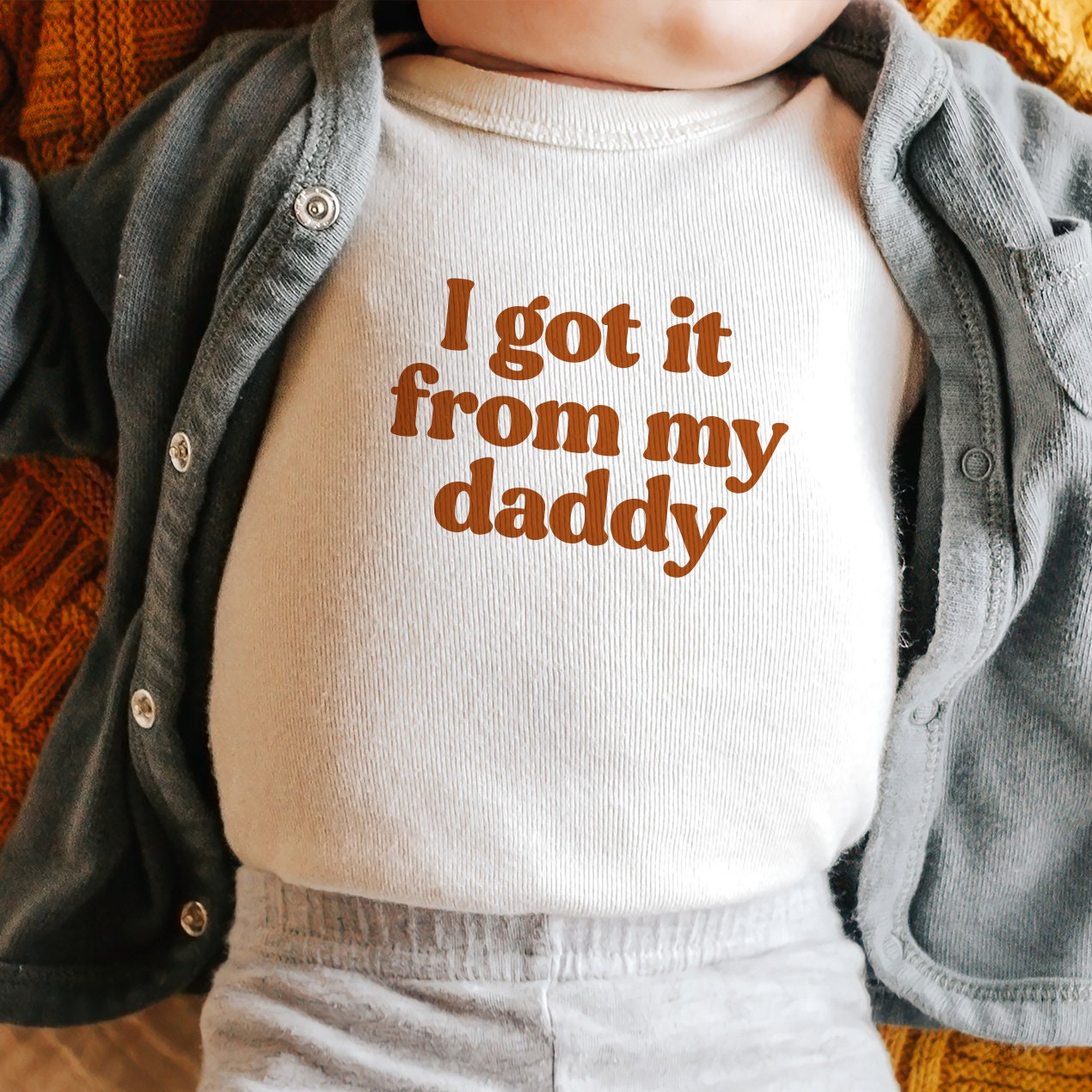 I got it from my Daddy Onesie / Tee
