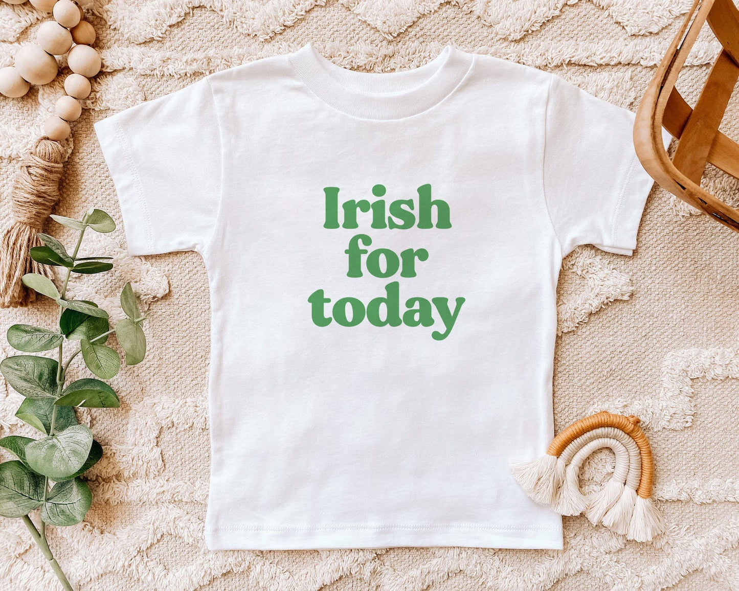 Irish for Today St Patrick's Day Shirt