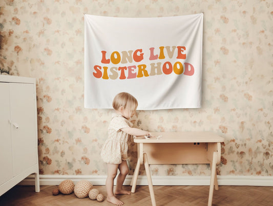 Long Live Sisterhood Banner