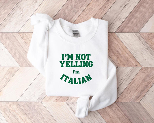 Funny Italian T-shirt Italian Mom Sweatshirt Nonna Shirt I'm not yelling I'm Italian Tee Italian Gift Italian Mom Shirt Mother's Day Gift